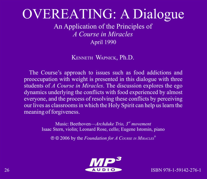 Overeating: A Dialogue An Application of the Principles of "A Course in Miracles" [MP3]