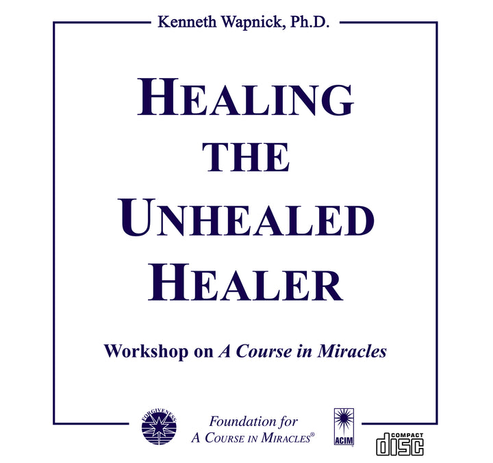 Healing the Unhealed Healer [CD]