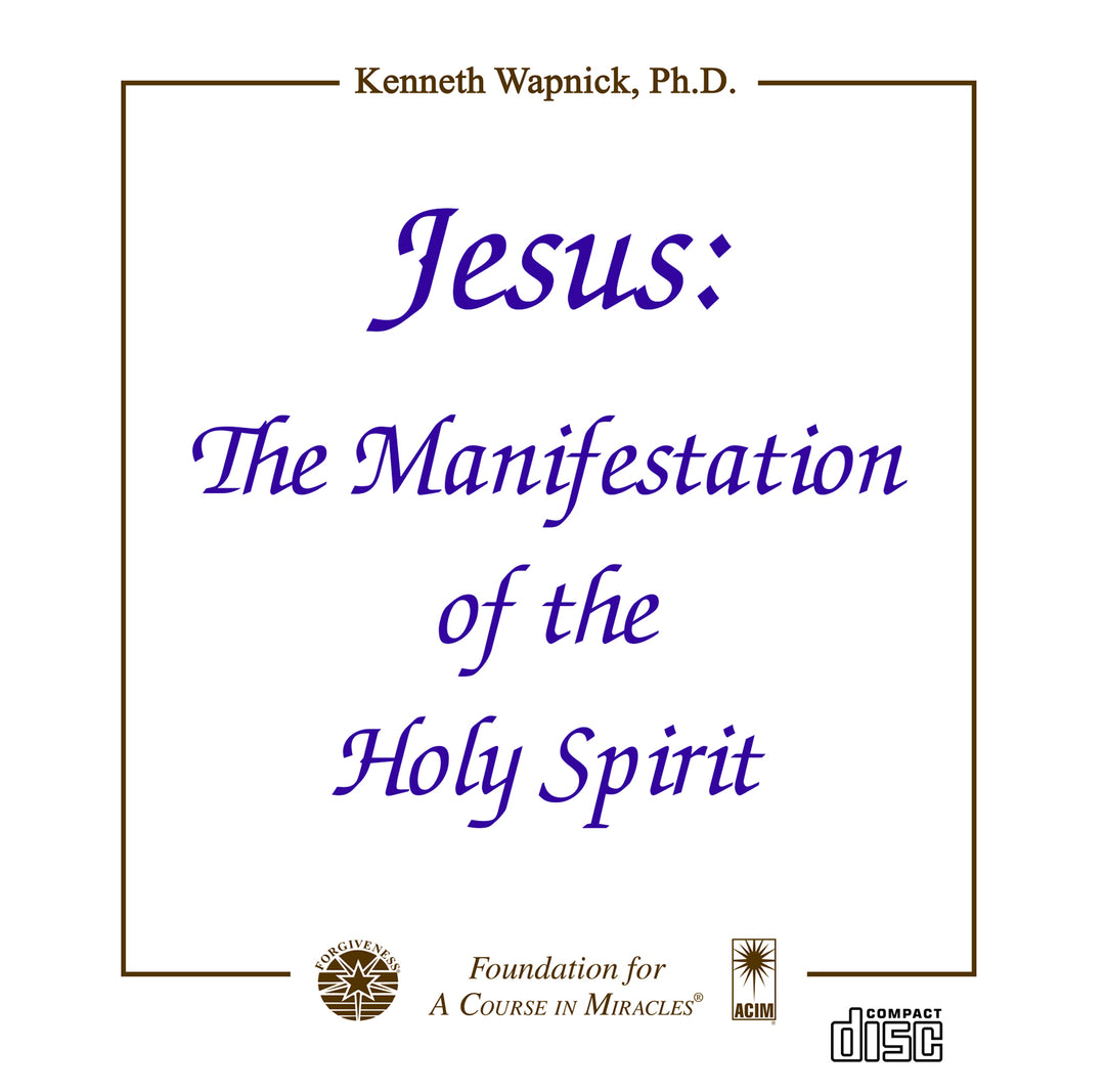Jesus: The Manifestation of the Holy Spirit [CD]