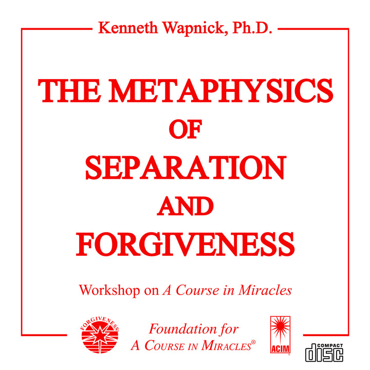 The Metaphysics of Separation and Forgiveness [CD]