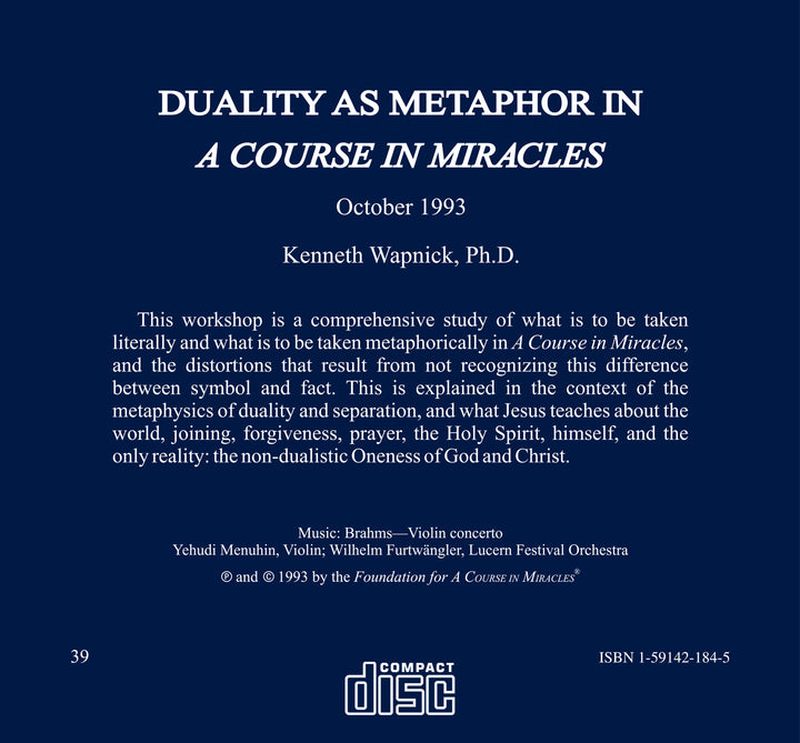 Duality as Metaphor in "A Course in Miracles" [CD]