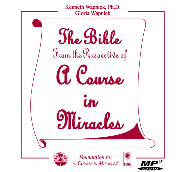 The Bible from the Perspective of "A Course in Miracles" [MP3]