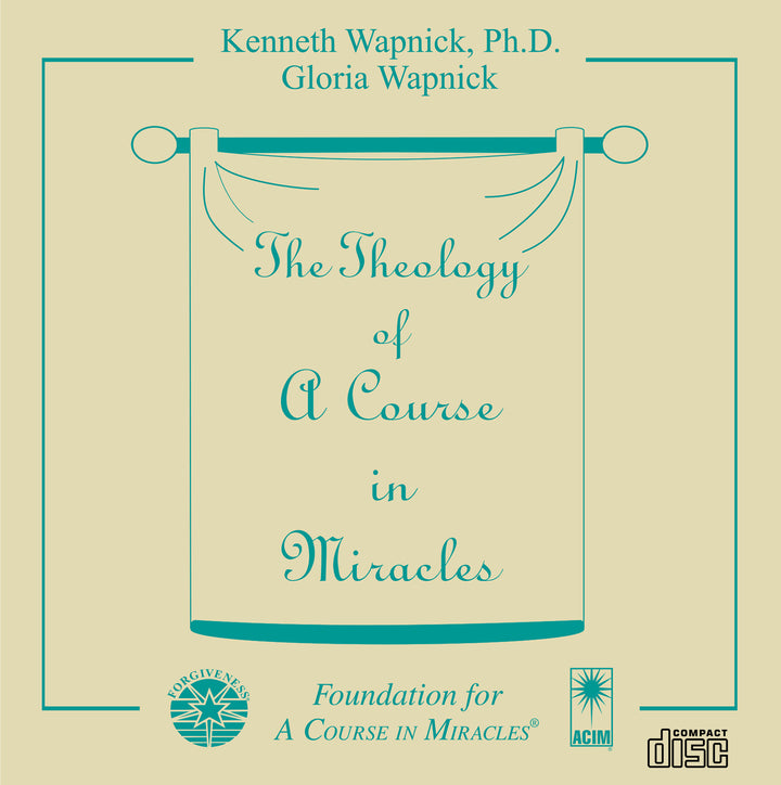The Theology of "A Course in Miracles" [CD]