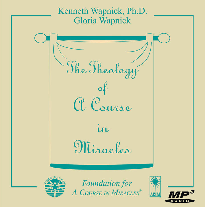 The Theology of "A Course in Miracles" [MP3]