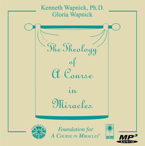 The Theology of "A Course in Miracles" [MP3]