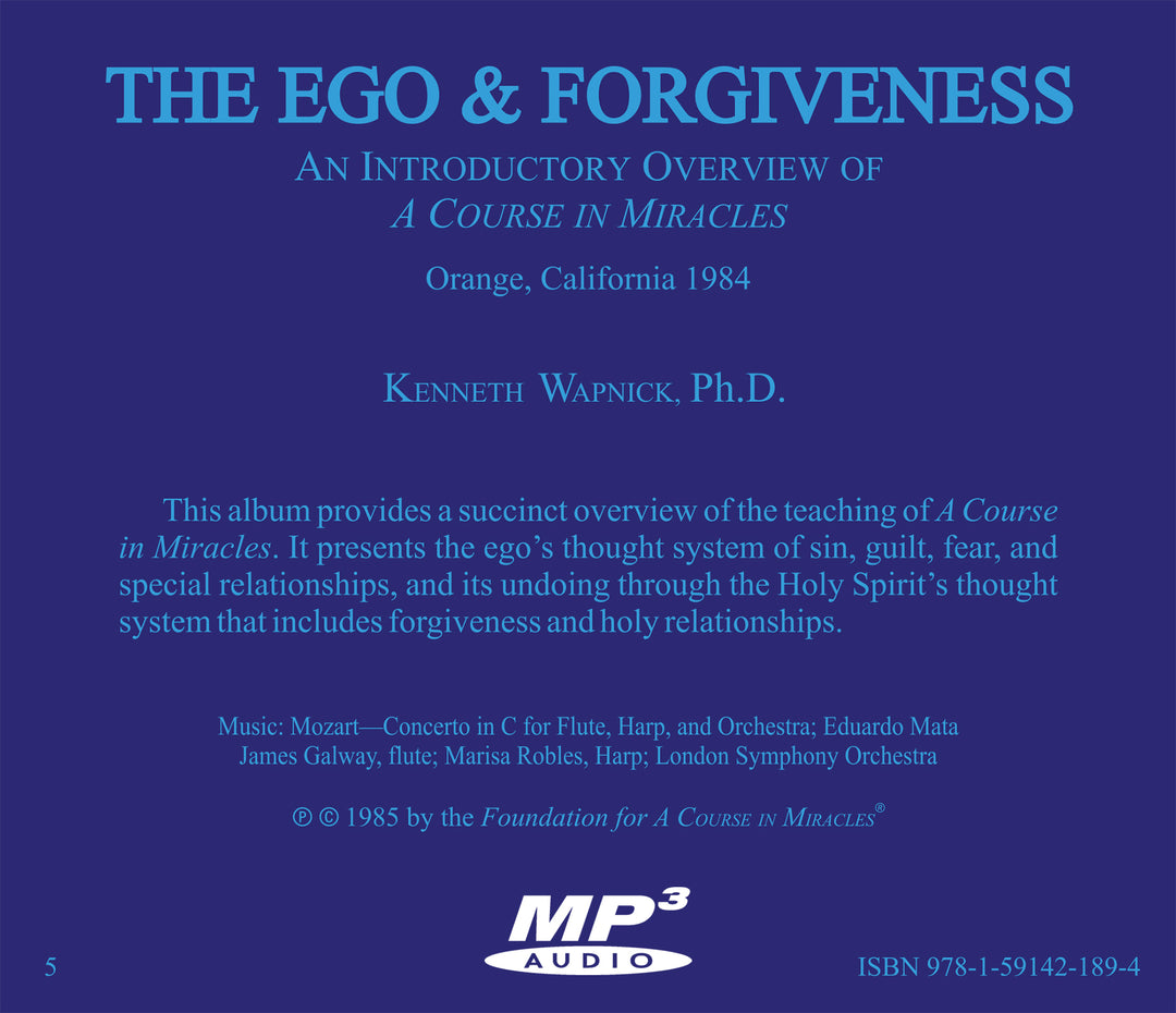 The Ego and Forgiveness: An Introductory Overview of "A Course in Miracles" [MP3]