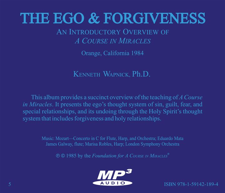 The Ego and Forgiveness: An Introductory Overview of "A Course in Miracles" [MP3]