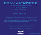 The Ego and Forgiveness: An Introductory Overview of "A Course in Miracles" [MP3]