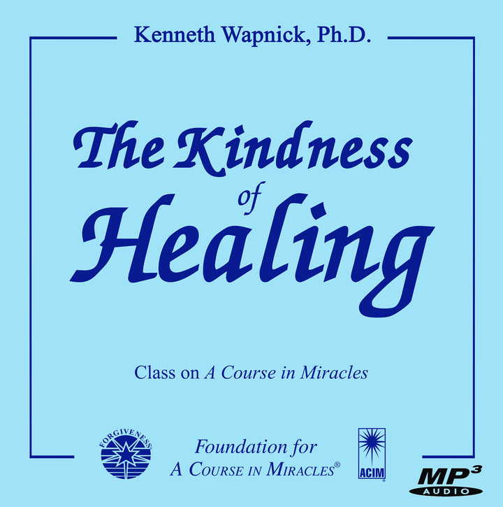 The Kindness of Healing [MP3]