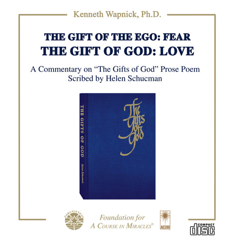 The Gift of the Ego: Fear The Gift of God: Love [CD]