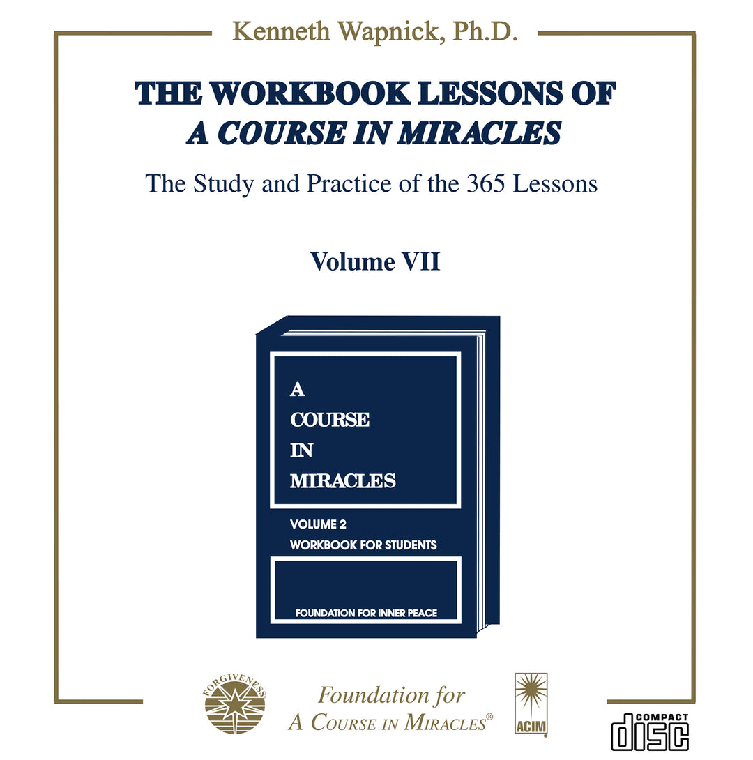 The Workbook Lessons of "A Course in Miracles": The Study and Practice of the 365 Lessons [CD]