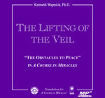 The Lifting of the Veil: "The Obstacles to Peace" in "A Course in Miracles" [MP3]