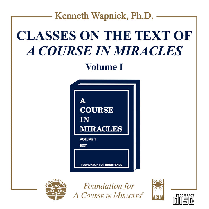 Classes on the Text of "A Course in Miracles" [CD]