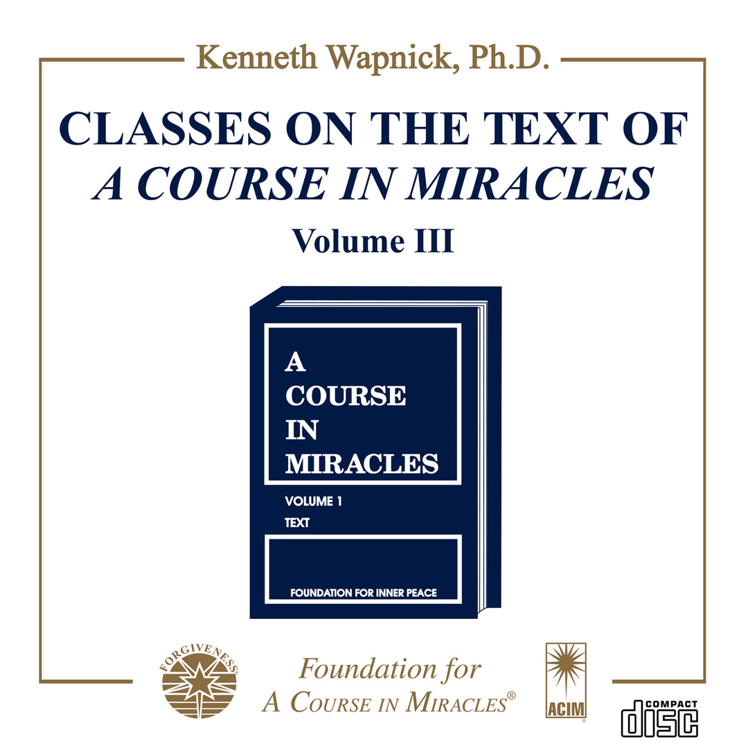 Classes on the Text of "A Course in Miracles" [CD]