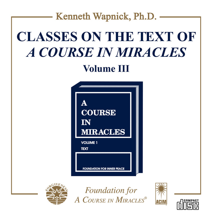 Classes on the Text of "A Course in Miracles" [CD]