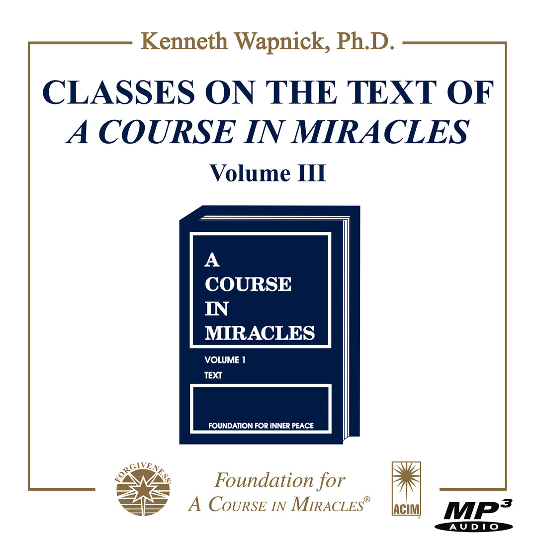Classes on the Text of "A Course in Miracles" [MP3]
