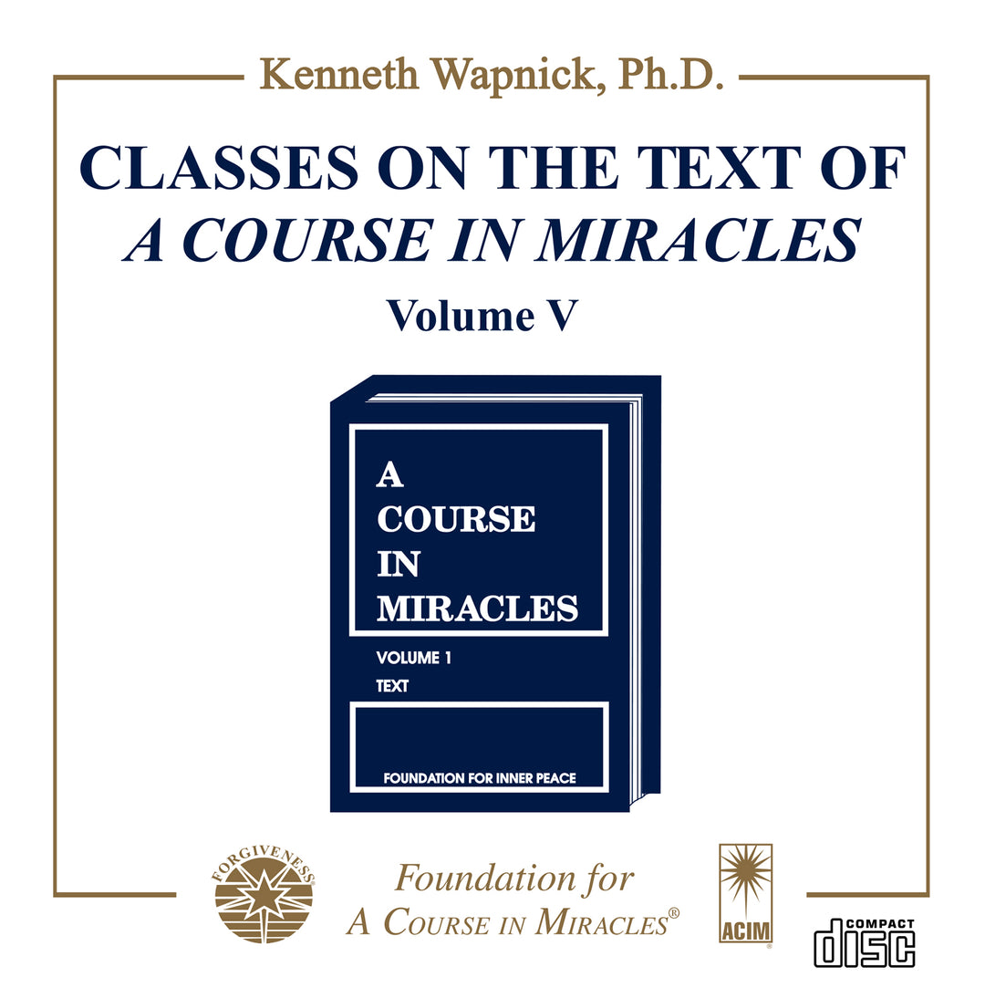 Classes on the Text of "A Course in Miracles" [CD]