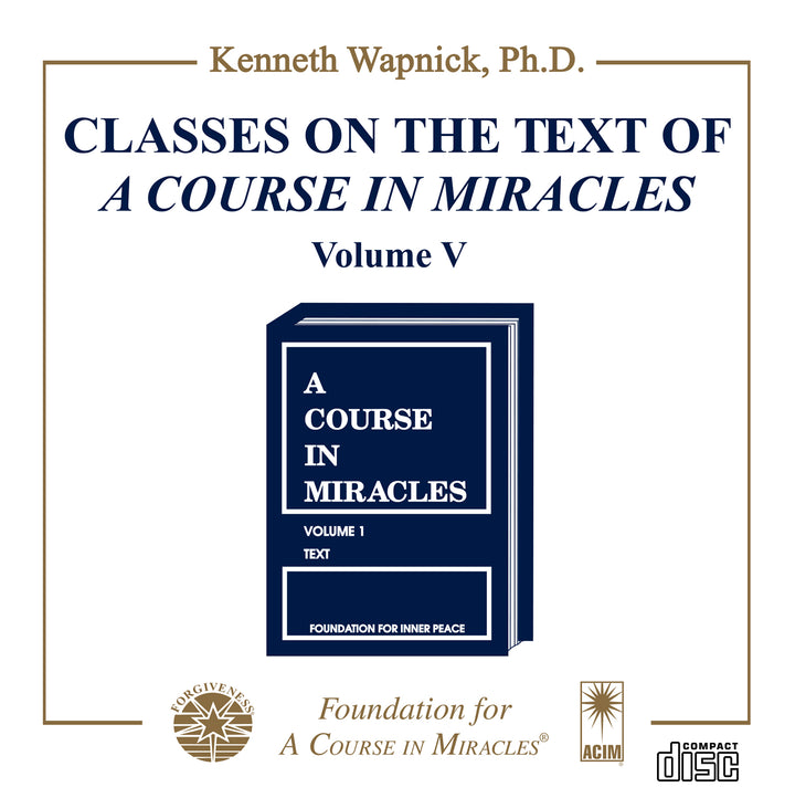 Classes on the Text of "A Course in Miracles" [CD]