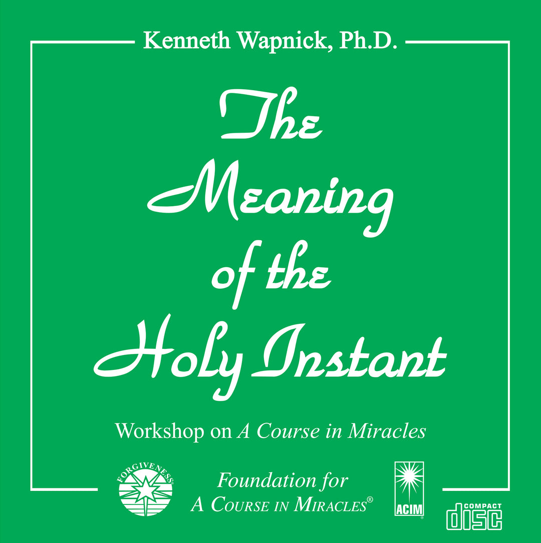 The Meaning of the Holy Instant [CD]