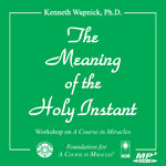 The Meaning of the Holy Instant [MP3]