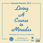 Living "A Course in Miracles" [CD]