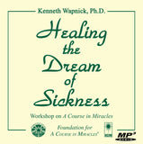 Healing the Dream of Sickness [MP3]