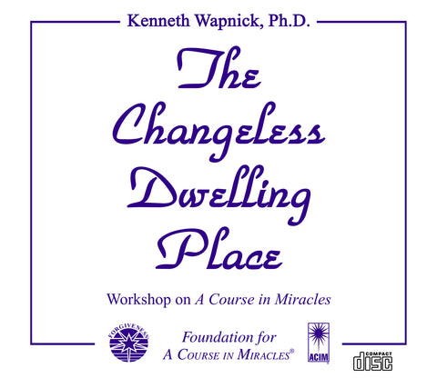 The Changeless Dwelling Place [CD]