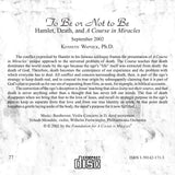 To Be or Not to Be: Hamlet, Death, and "A Course in Miracles" [CD]