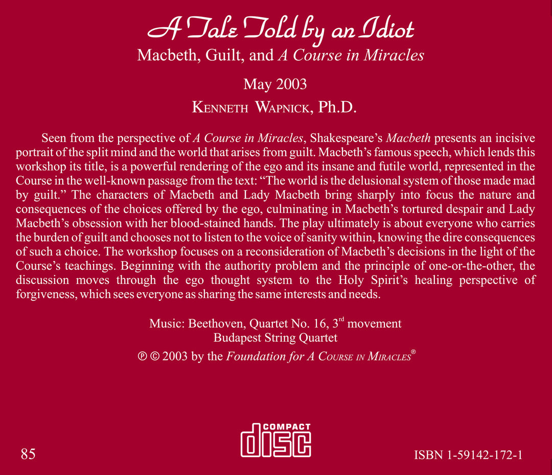 A Tale Told by an Idiot: Macbeth, Guilt, and "A Course in Miracles" [CD]