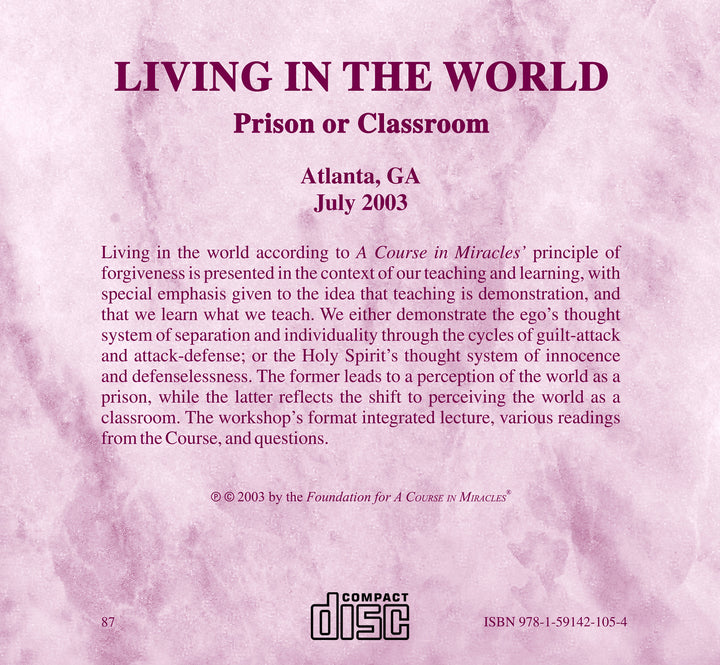 Living in the World: Prison or Classroom [CD]