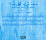 Letting Go of Judgment: Entering the Stately Calm Within [CD]