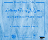 Letting Go of Judgment: Entering the Stately Calm Within [MP3]