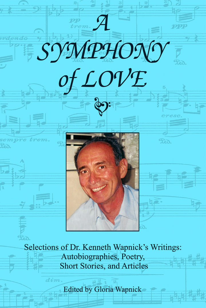 A Symphony of Love–Selections of Dr. Kenneth Wapnick&
