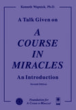 A Talk Given on "A Course in Miracles": An Introduction [BOOK]