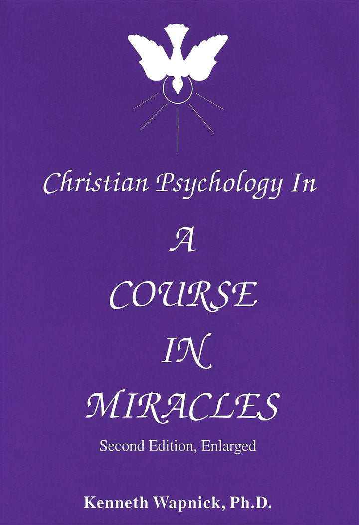Christian Psychology in "A Course in Miracles" [BOOK]