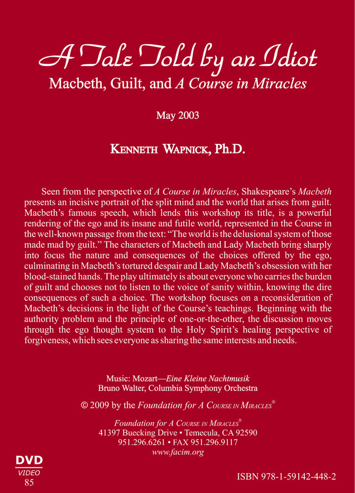 A Tale Told by an Idiot: Macbeth, Guilt, and "A Course in Miracles" [DVD]