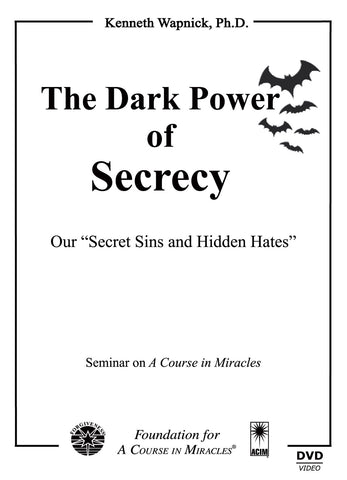 The Dark Power of Secrecy: Our "Secret Sins and Hidden Hates" [DVD]