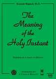 The Meaning of the Holy Instant [DVD]