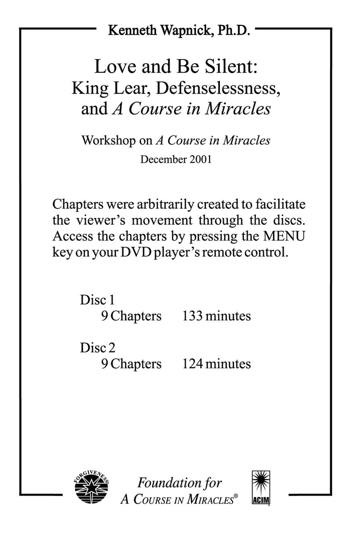 Love and Be Silent: King Lear, Defenselessness, and "A Course in Miracles" [DVD]