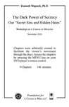 The Dark Power of Secrecy: Our "Secret Sins and Hidden Hates" [DVD]