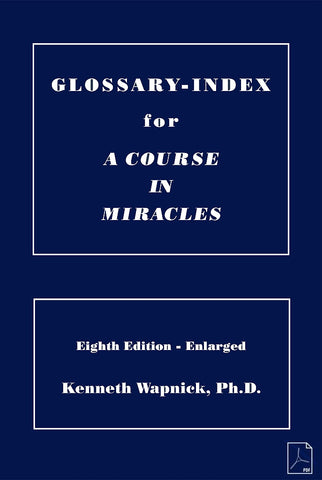 Glossary-Index for "A Course in Miracles" [PDF]