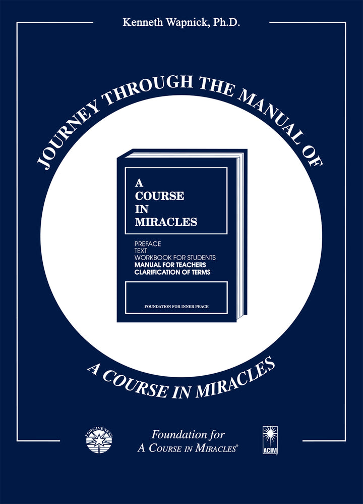 Journey through the Manual of "A Course in Miracles" [BOOK]