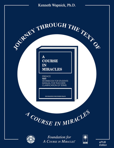 Journey through the Text of "A Course in Miracles" [EPUB]