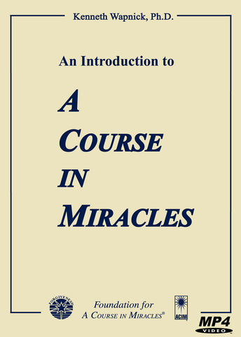 An Introduction to "A Course in Miracles" [MP4]