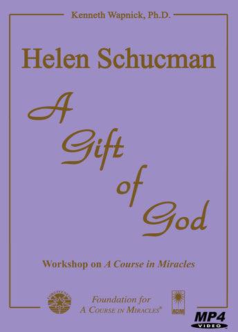Helen Schucman: A Gift of God [MP4]