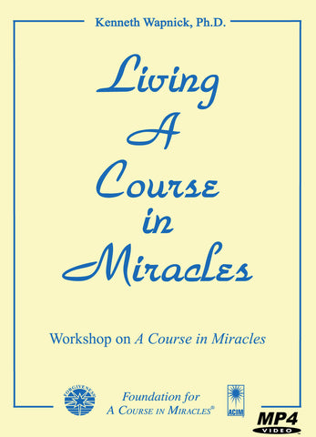Living "A Course in Miracles" [MP4]