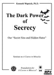 The Dark Power of Secrecy: Our "Secret Sins and Hidden Hates" [MP4]