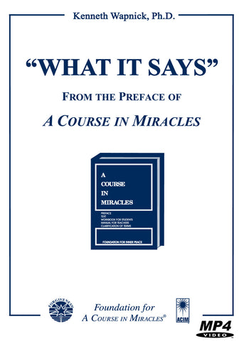 "What It Says": From the Preface of "A Course in Miracles" [MP4]