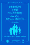 Parents and Children: Our Most Difficult Classroom [BOOK]