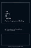 The Song of Prayer: Prayer, Forgiveness and Healing [PAMPHLET]